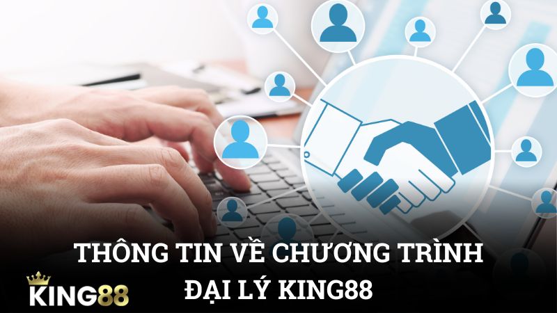 Vài nét khách quan về đại lý King88 